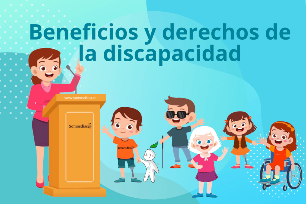 Discapacidad: Beneficios Y Derechos (parte 3) - Somosdisc@