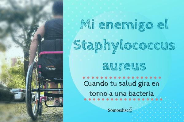 Mi enemigo el Staphylococcus aureus