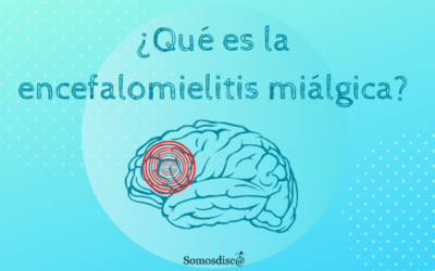 ¿Qué es la encefalomielitis mialgica?