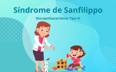 Síndrome de Sanfilippo o Mucopolisacaridosis Tipo III