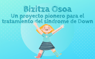 Bizitza Osoa Un proyecto pionero para el tratamiento del síndrome de Down
