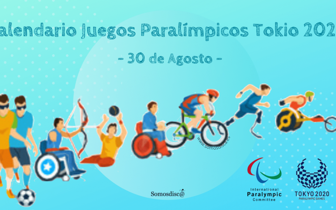 Calendario Juegos Paralímpicos 30 de agosto