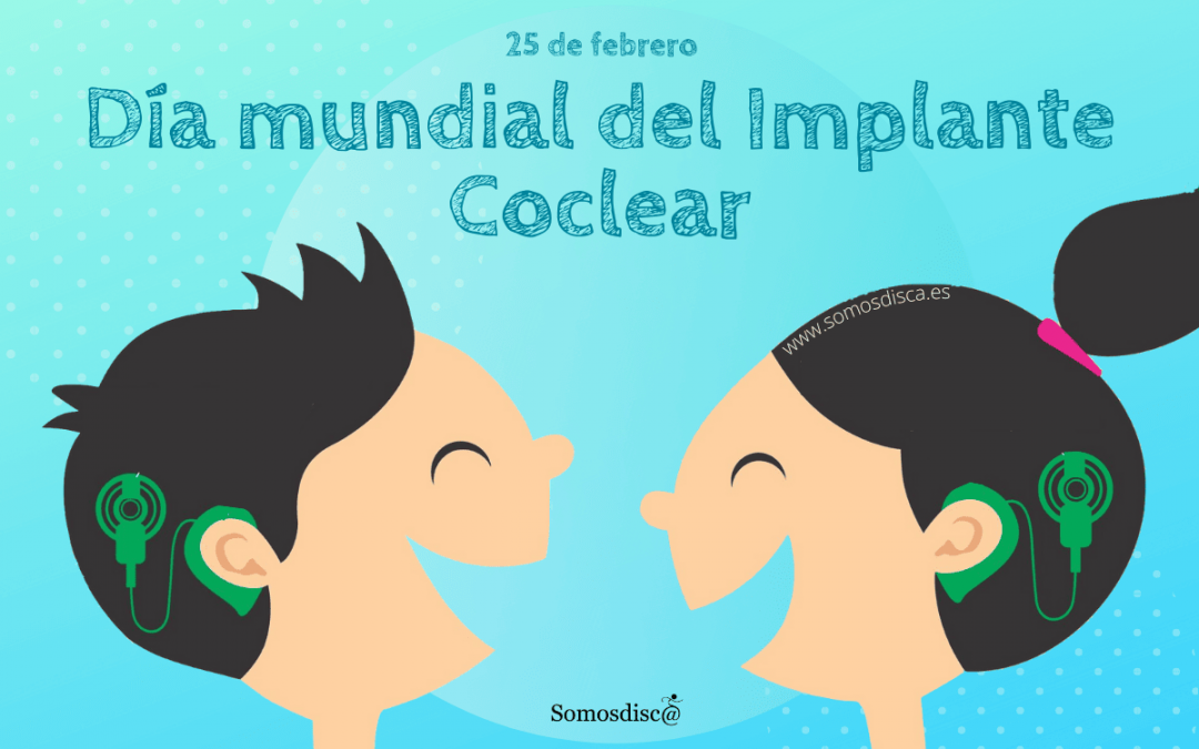 Día internacional del Implante Coclear 2022