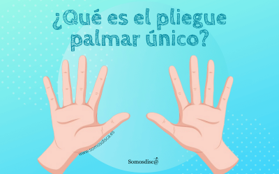 ¿Qué es el pliegue palmar único?