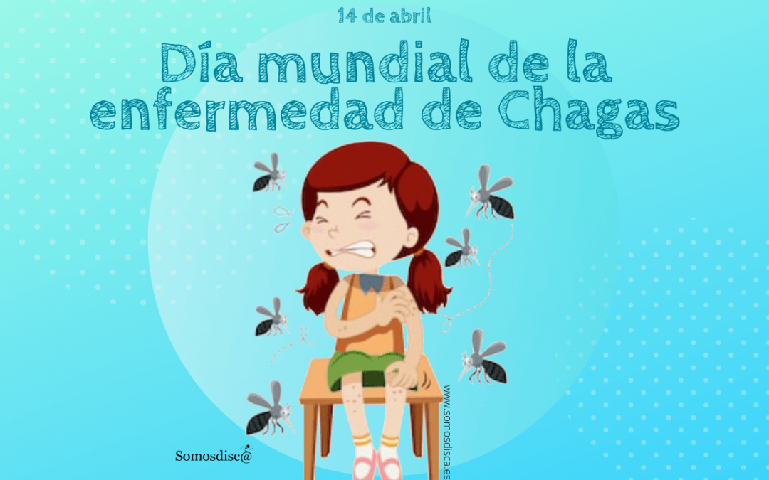 Día mundial de la Enfermedad de Chagas