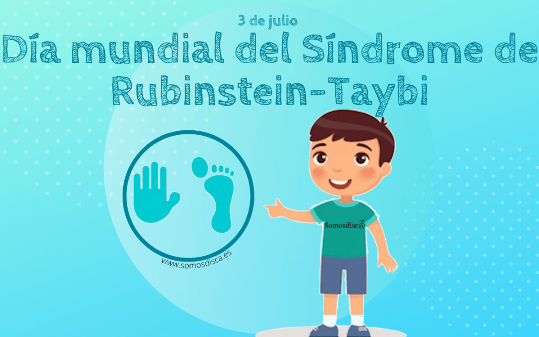 Día mundial del Síndrome de Rubinstein-Taybi 2022
