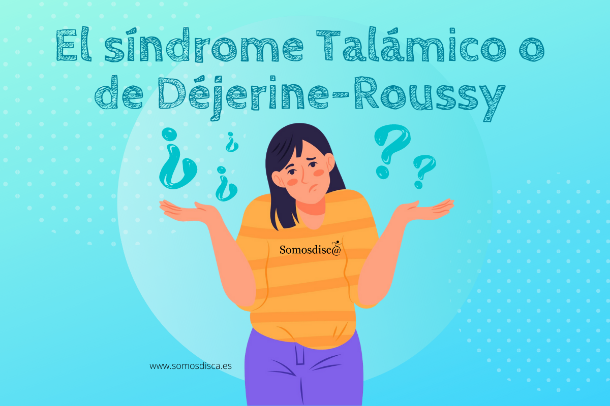 El síndrome Talámico o de Déjerine-Roussy