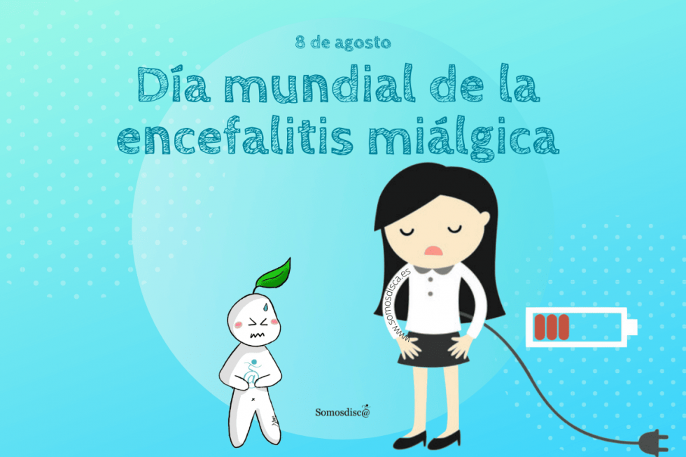 Día Mundial De La Encefalitis Miálgica Severa - Somosdisc@