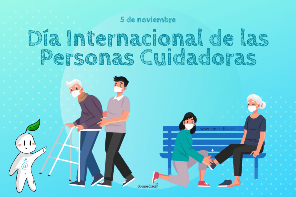 D A Internacional De Las Personas Cuidadoras Somosdisc