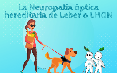 La Neuropatía óptica hereditaria de Leber o LHON