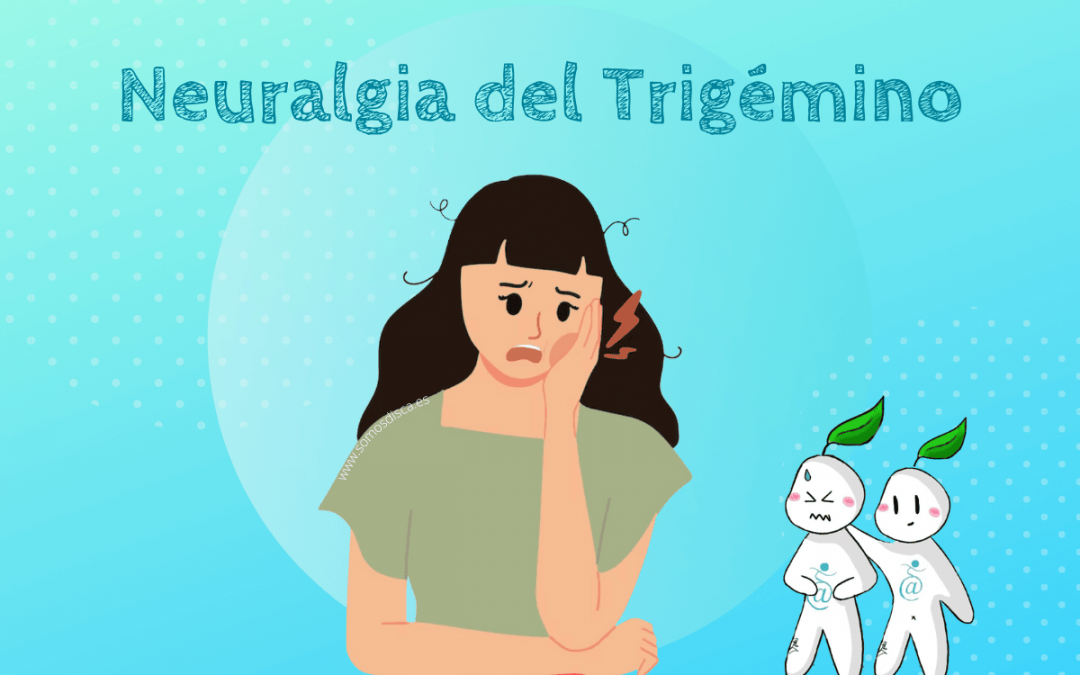 ¿Qué es la Neuralgia del Trigémino?