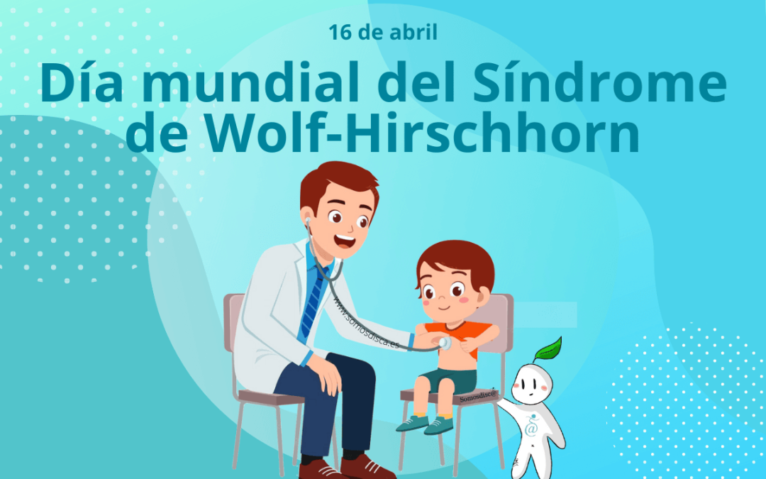 Día mundial del Síndrome de Wolf-Hirschhorn 2023