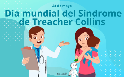 Día mundial del Síndrome de Treacher Collins 2024