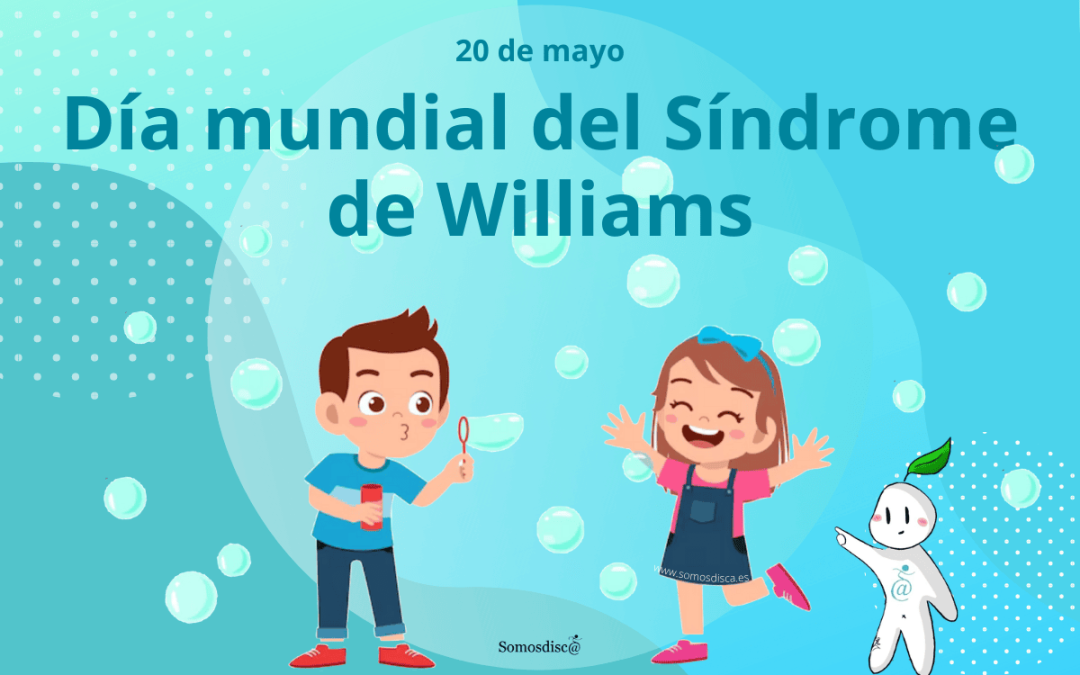 Día mundial del Síndrome de Williams 2023