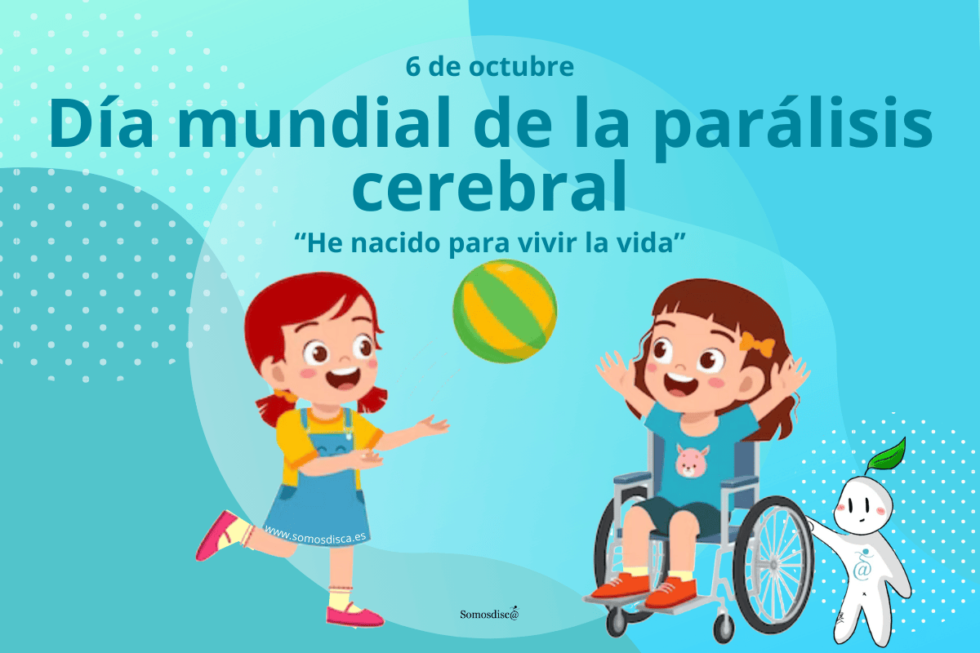 Día Mundial de la Parálisis Cerebral Somosdisc