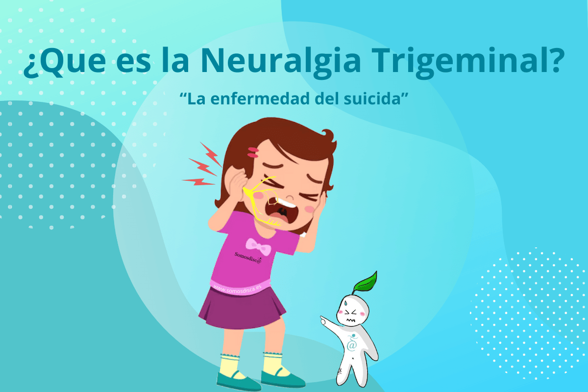 La Neuralgia Trigeminal.