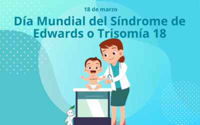 Día Mundial del Síndrome de Edwards o Trisomía 18 2024