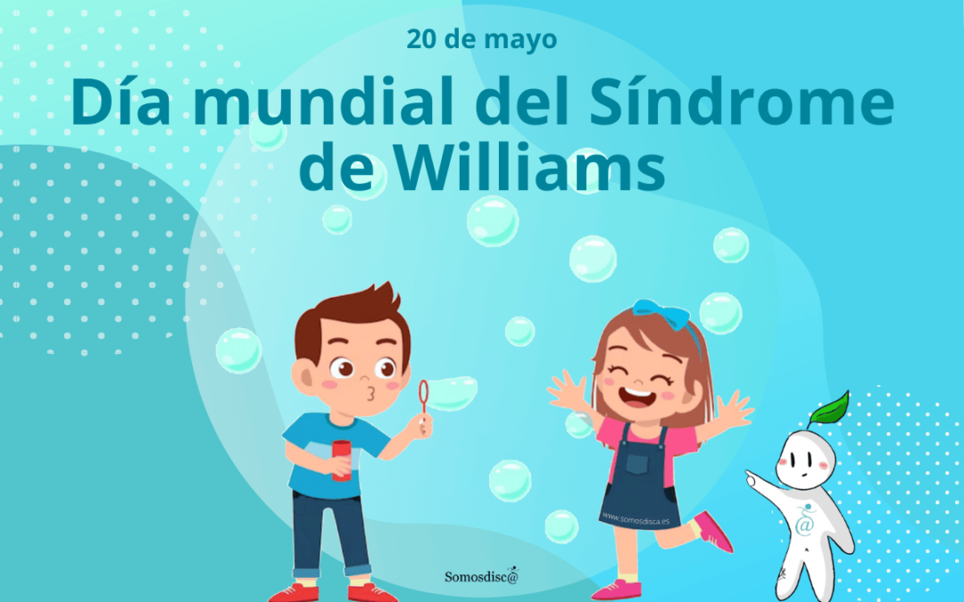 Día mundial del Síndrome de Williams 2024