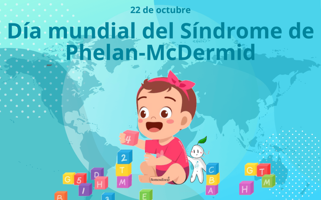 Día mundial del Síndrome de Phelan-McDermid 2024