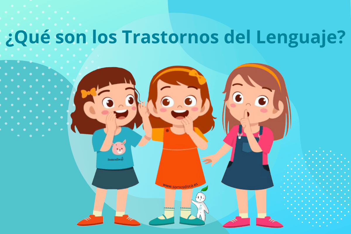 ¿Qué son los Trastornos del Lenguaje