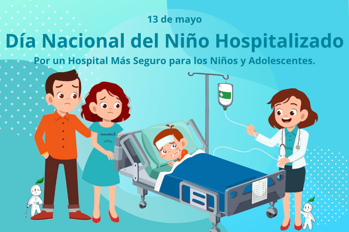 Día Nacional del Niño Hospitalizado Día Nacional del Niño Hospitalizado Por un Hospital Más Seguro para los Niños y Adolescentes.