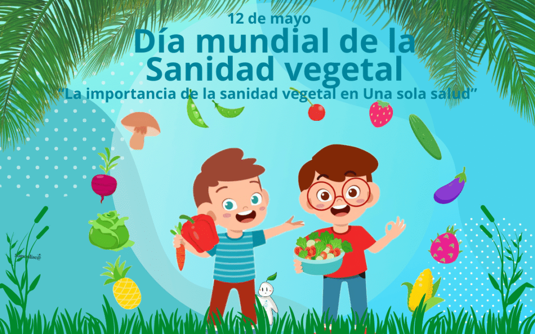 Día mundial de la Sanidad Vegetal 2025