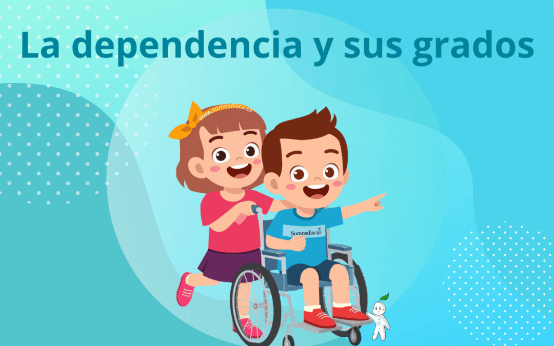 La dependencia y sus grados