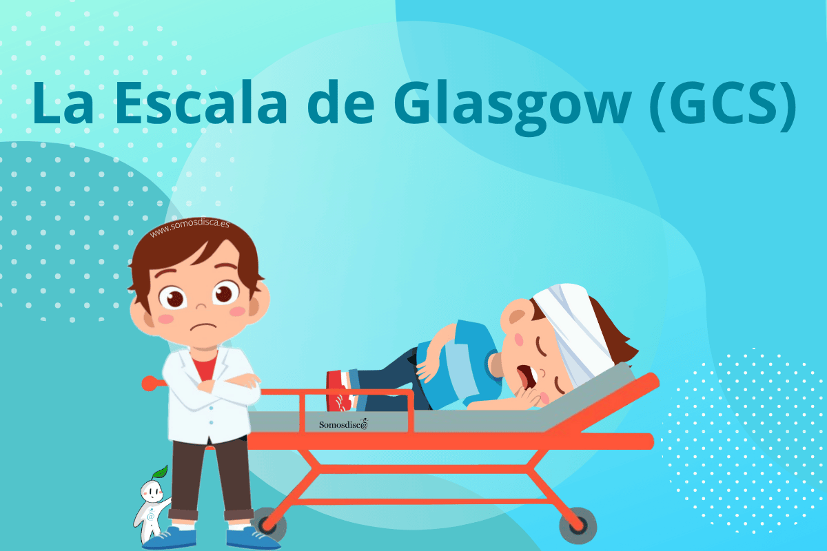 La Escala de Glasgow (GCS)
