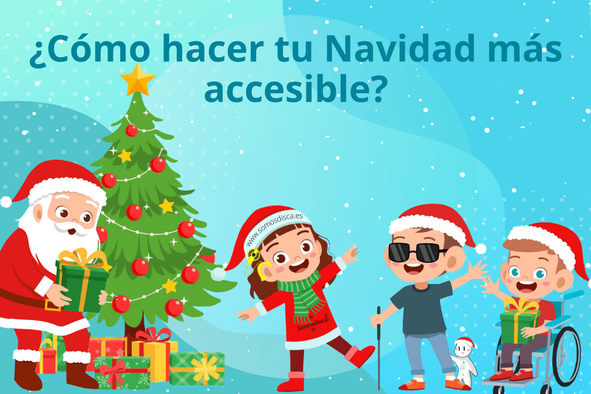 ¿Cómo hacer tu Navidad más accesible ¿Cómo hacer tu Navidad más accesible